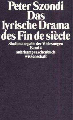 Imagen de archivo de Das lyrische Drama des Fin de sicle. Hrsg. von Henriette Beese. (Studienausgabe der Vorlesungen, Band 4.) a la venta por medimops