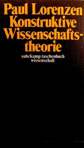 9783518076934: Konstruktive Wissenschaftstheorie. (=Suhrkamp Wissenschaft; 93).