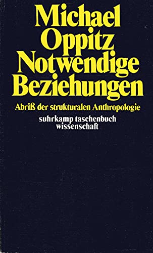 9783518077016: Notwendige Beziehungen: Abriss d. strukturalen Anthropologie (Suhrkamp Taschenbuch Wissenschaft ; 101) (German Edition)