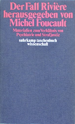 Stock image for Suhrkamp Taschenbuch Wissenschaft, Nr. 128: Der Fall Rivi re: Materialien zum Verhältnis von Psychiatrie und Strafjustiz for sale by WorldofBooks