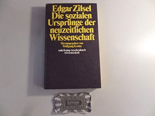 9783518077528: Die sozialen Ursprunge der neuzeitlichen Wissenschaft (Suhrkamp Taschenbuch Wissenschaft ; 152) (German Edition)