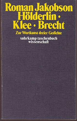 9783518077627: Suhrkamp Taschenbuch Wissenschaft: Hölderlin, Klee, Brecht - Zur Wortkunst dreier Gedichte