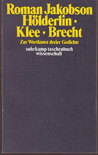 Stock image for HOELDERLIN - KLEE - BRECHT Zur Wortkunst dreier Gedichte (STW 162) for sale by German Book Center N.A. Inc.