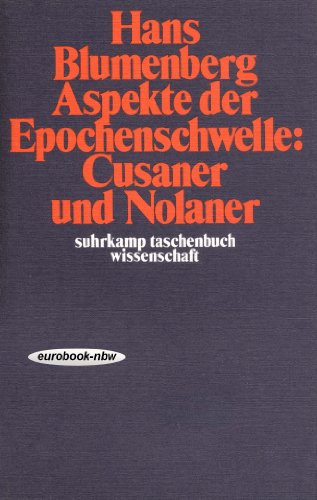 Stock image for Aspekte der Epochenschwelle: Cusaner u. Nolaner (Suhrkamp Taschenbu cher Wissenschaft ; 174) (German Edition) for sale by Midtown Scholar Bookstore