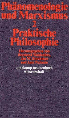 Beispielbild fr Phnomenologie und Marxismus II. Praktische Philosophie. zum Verkauf von medimops