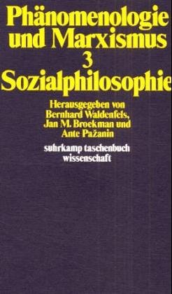 9783518078327: Phnomenologie und Marxismus 3: Sozialphilosophie.