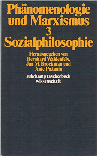 Stock image for Phnomenologie und Marxismus 3: Sozialphilosophie. for sale by medimops