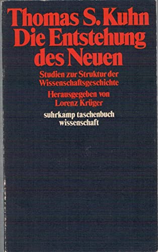 Stock image for die entstehung des neuen. studien zur struktur der wissenschaftsgeschichte. herausgegeben von lorenz krger. suhrkamp taschenbuch wissenschaft 236 for sale by alt-saarbrcker antiquariat g.w.melling