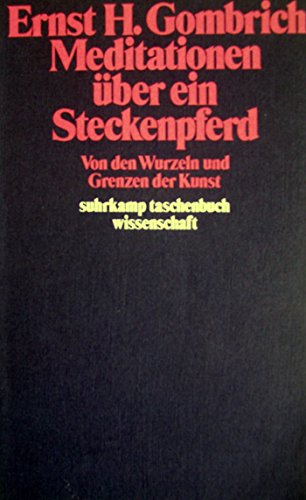 9783518078372: Meditationen ber ein Steckenpferd - Von den Wurzeln und Grenzen der Kunst