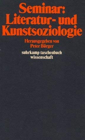 Beispielbild fr Seminar Literatur- und Kunstsoziologie (Suhrkamp Taschenbu?cher Wissenschaft ; 245) (German Edition) zum Verkauf von Better World Books