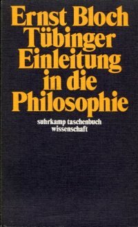 Tübinger Einleitung in die Philosophie - Bloch, Ernst