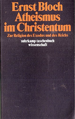 9783518078549: Atheismus im Christentum: Zur Religion des Exodus und des Reichs (Suhrkamp Taschenbuch. Wissenschaft)