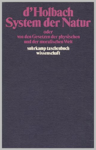 9783518078594: System der Natur oder von den Gesetzen der physischen und der moralischen Welt. ( = stw, 259) .