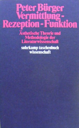 9783518078884: Vermittlung, Rezeption, Funktion: Ästhetische Theorie u. Methodologie d. Literaturwissenschaft (Suhrkamp Taschenbuch Wissenschaft ; 288) (German Edition)