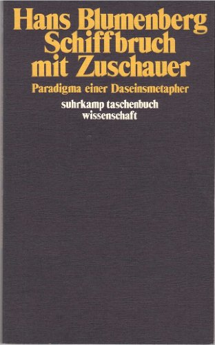 9783518078891: Schiffbruch mit Zuschauer: Paradigma einer Daseinsmetapher (Suhrkamp Taschenbuch : Wissenschaft ; 289)