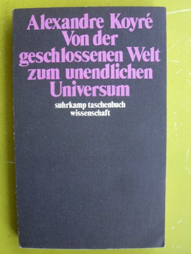 Beispielbild fr Von der geschlossenen Welt zum unendlichen Universum. zum Verkauf von medimops