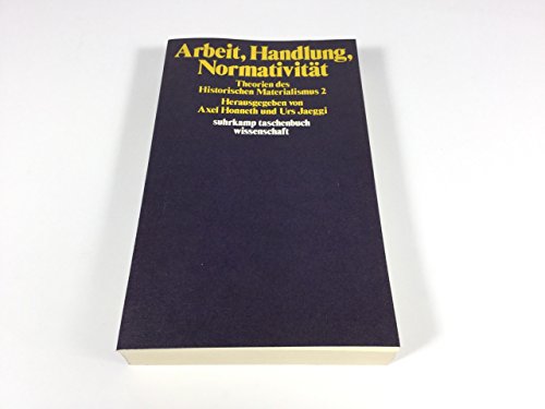 Beispielbild fr Arbeit, Handlung, Normativitt: Theorie des Historischen Materialismus 2 zum Verkauf von Apeiron Book Service