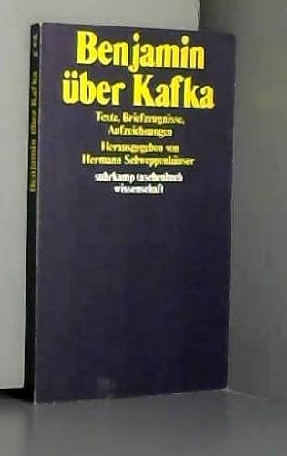 Benjamin über Kafka. Texte, Briefzeugnisse, Aufzeichnungen. - Schweppenhäuser, Hermann (Hg.)