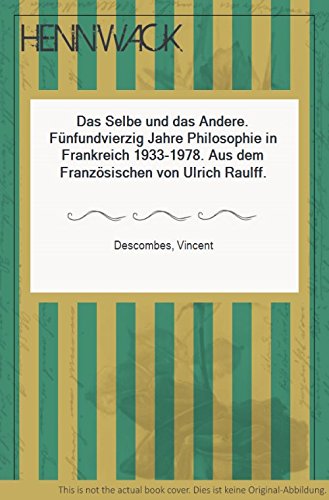 Beispielbild fr Das Selbe und das Andere, 45 Jahre Philosophie in Frankreich 1933-1978, Aus dem Franzsischen von Ulrich Raulff, zum Verkauf von medimops