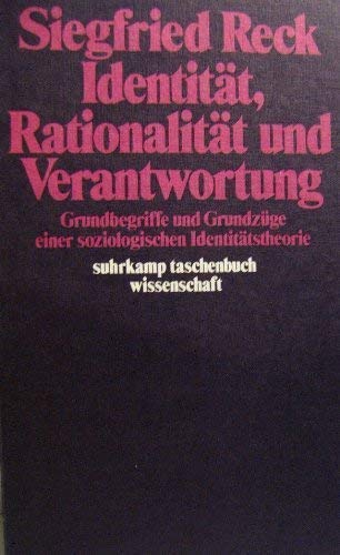 Beispielbild fr Identitt, Rationalitt und Verantwortung. Grundbegriffe und Grundzge einer soziologischen Identittstheorie. zum Verkauf von Antiquariat & Verlag Jenior