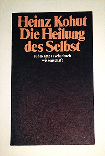 9783518079737: Heinz Kohut: Die Heilung des Selbst