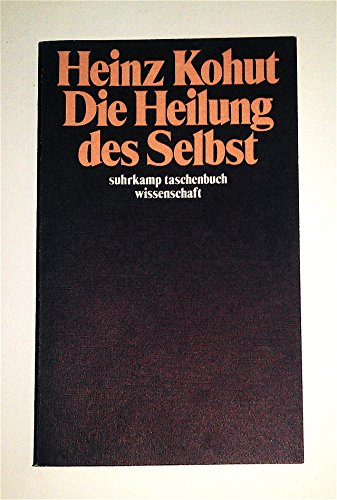 Die Heilung des Selbst. Deutsch von Elke vom Scheidt.