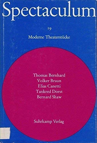 9783518090770: Fnf moderne Theaterstcke: Thomas Bernhard, Volker Braun, Elias Canetti, Tankred Dorst, Bernard Shaw. (=Spectaculum 19)