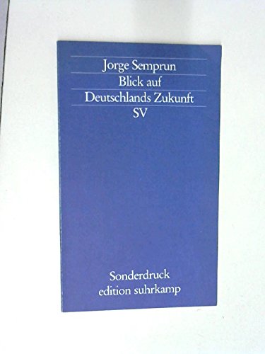 9783518091777: Blick auf Deutschlands Zukunft. Rede zur Entgegennahme des Weimar-Preises der Stadt Weimar 1995