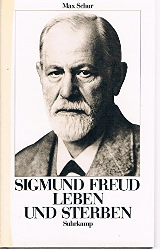 9783518094112: Sigmund Freud. Leben und Sterben