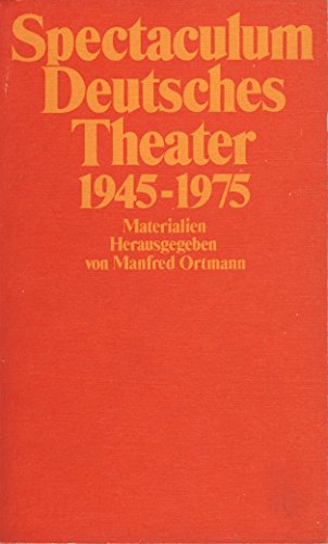 9783518096826: Spectaculum, deutsches Theater 1945-1975: Materialien (Suhrkamp Taschenbuch) (German Edition)