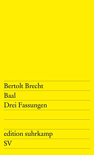 Beispielbild fr Baal. 3 Fassungen. Bertolt Brecht. Herausgegeben und kommentiert von Dieter Schmidt. jeweils mit Enstehung, Tyopskriptbeschreibung und Lesarten. - (=Edition Suhrkamp, es 170). zum Verkauf von BOUQUINIST