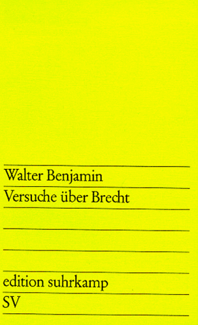 Versuche über Brecht [edition suhrkamp]. - Benjamin, Walter
