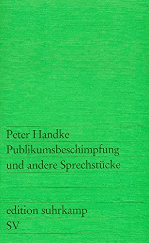 Stock image for Publikumsbeschimpfung und andere Sprechstcke for sale by Better World Books