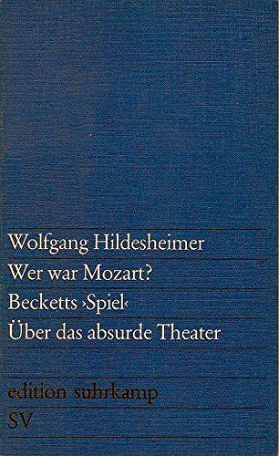 9783518101902: Wer war Mozart? / Becketts Spiel / œber das absurde Theater.