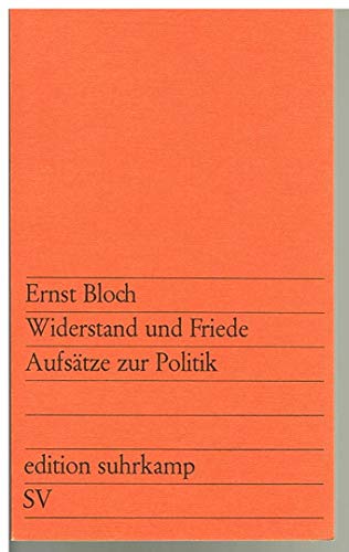 Widerstand und Friede. Aufsätze zur Politik. Edition Suhrkamp. - Bloch, Ernst