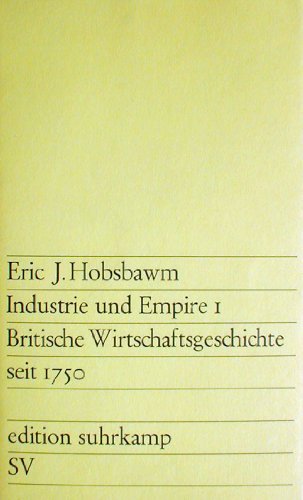Beispielbild fr Industrie und Empire I. Britische Wirtschaftsgeschichte seit 1750. zum Verkauf von medimops