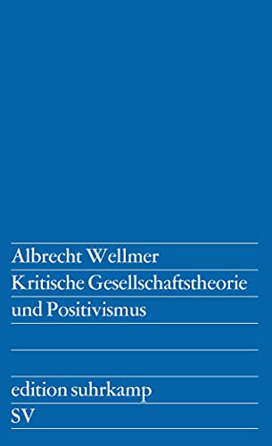 Beispielbild fr Kritische Gesellschaftstheorie und Positivismus. Inhalt: Empirisch-analytische und kritische Sozialwissenschaft. ; Der heimliche Positivismus der Marxschen Geschichtsphilosophie. ; Kritik der instrumentellen Vernunft und kritische Theorie der Gesellschaft. Jeweils mit Funoten. - (=edition suhrkamp, es 335). zum Verkauf von BOUQUINIST