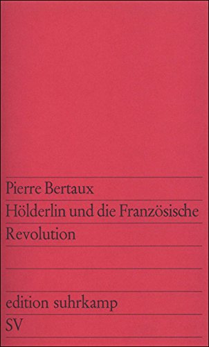 HÃ¶lderlin und die FranzÃ¶sische Revolution. (9783518103449) by Bertaux, Pierre