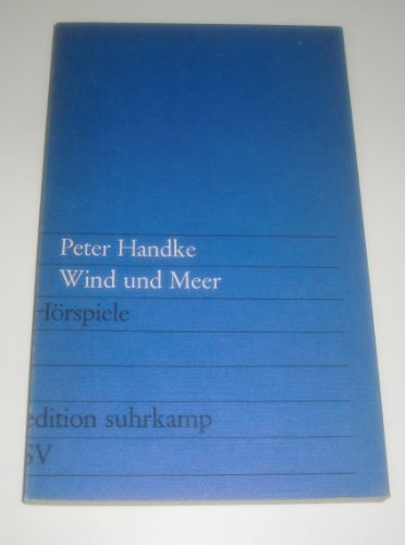 Wind und Meer. (9783518104316) by Handke, Peter