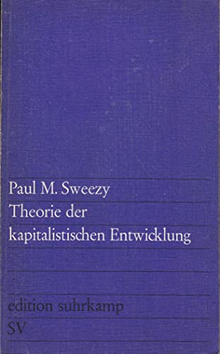 9783518104330: Theorie der kapitalistischen Entwicklung. Eine analytische Studie der Marxschen Sozialökonomie
