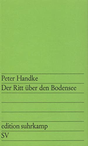 Der Ritt über den Bodensee (edition suhrkamp) - Peter, Handke,