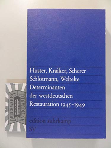 Imagen de archivo de Determinanten der westdeutschen Restauration 1945-1949 a la venta por Versandantiquariat Felix Mcke