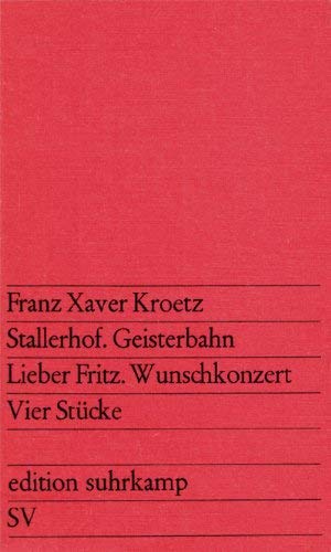 Beispielbild fr Stallerhof / Geisterbahn / Lieber Fritz / Wunschkonzert. Vier Stcke. zum Verkauf von Better World Books
