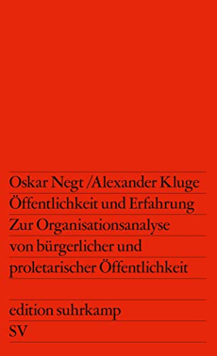 Imagen de archivo de ffentlichkeit und Erfahrung : zur Organisationsanalyse von brgerlicher und proletarischer ffentlichkeit. Oskar Negt ; Alexander Kluge / Edition Suhrkamp ; 639 a la venta por Versandantiquariat Lenze,  Renate Lenze