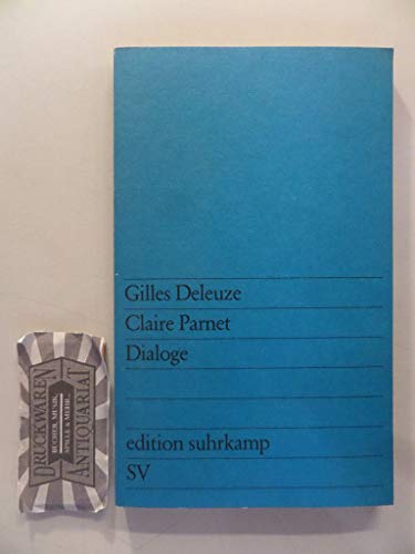 Dialoge. (9783518106662) by Deleuze, Gilles; Parnet, Claire