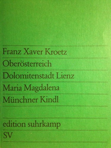 Stock image for Obersterreich; Dolomitenstadt Lienz, Maria Magdalena, Mnchner Kindl Edition Suhrkamp ; 707 for sale by Antiquariat Harry Nimmergut