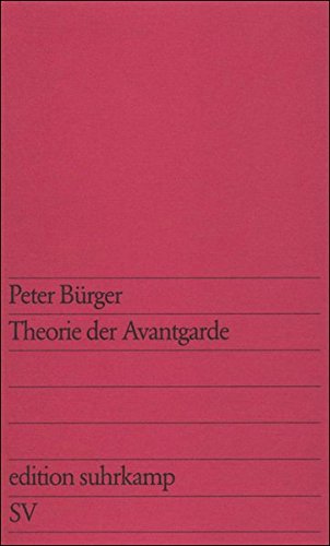 Theorie der Avantgarde. - Bürger, Peter.