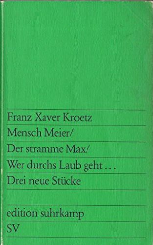 Beispielbild fr Mensch Meier ; Der Stramme Max ; Wer Durchs Laub Geht .: Drei Neue Stucke zum Verkauf von Books Do Furnish A Room