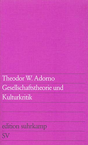 9783518107720: Gesellschaftstheorie und Kulturkritik.