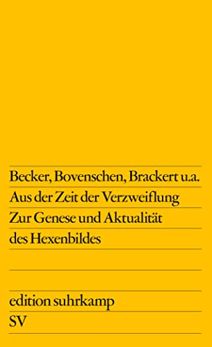 Aus der Zeit der Verzweiflung : zur Genese u. Aktualität d. Hexenbildes. - Becker, Gabriele (Mitverf.)